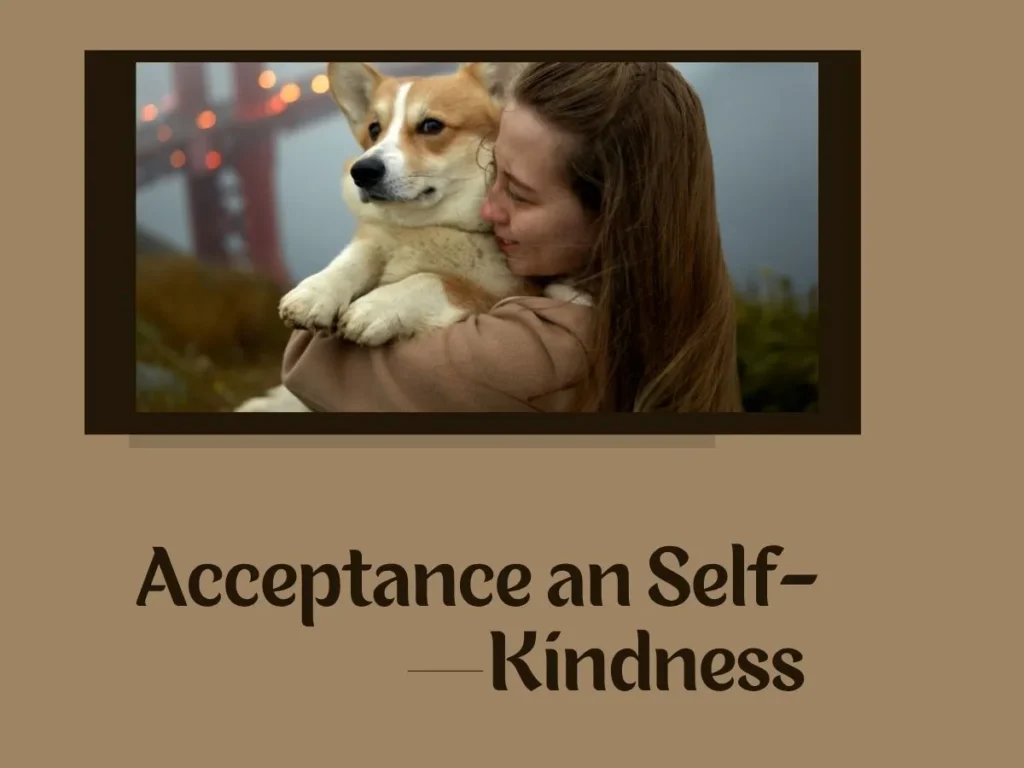 Acceptance and Self-Kindness Quotes