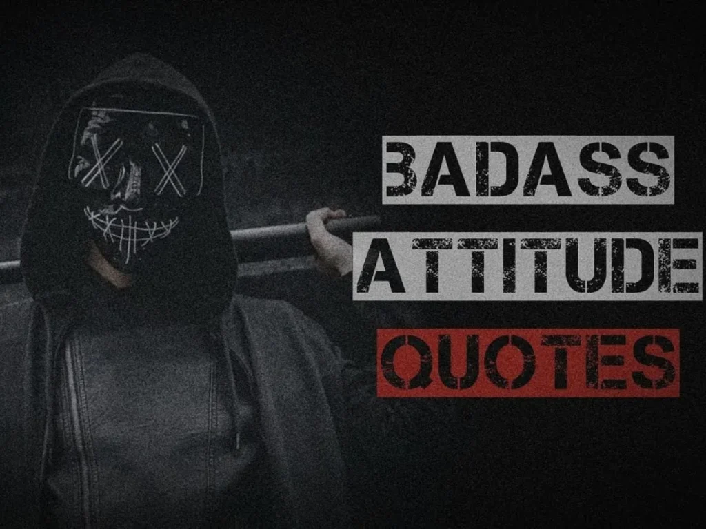 Attitude Badass Quotes