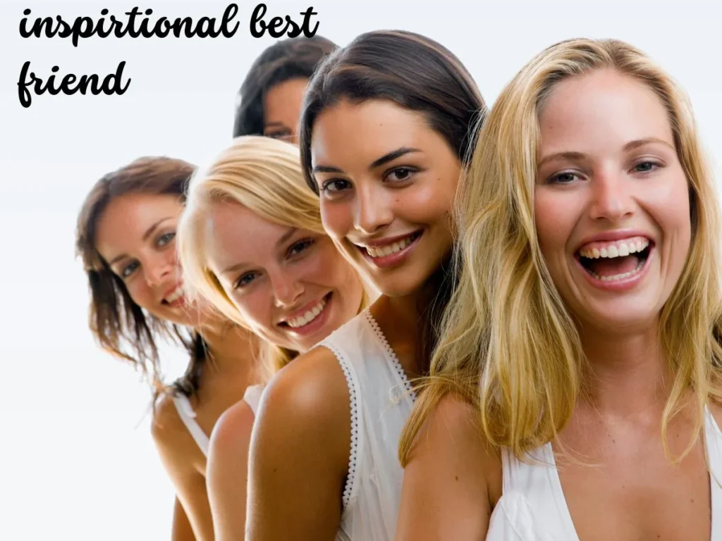 Inspirational Best Friend Quotes