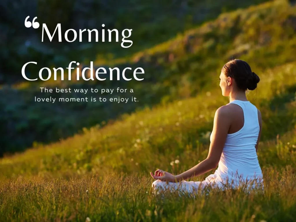 Morning Confidence Quotes