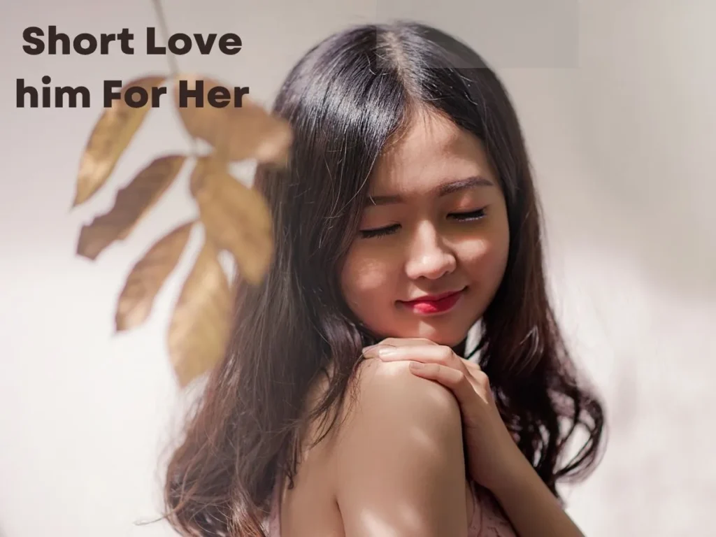 Short Love Quotes for Him or Her